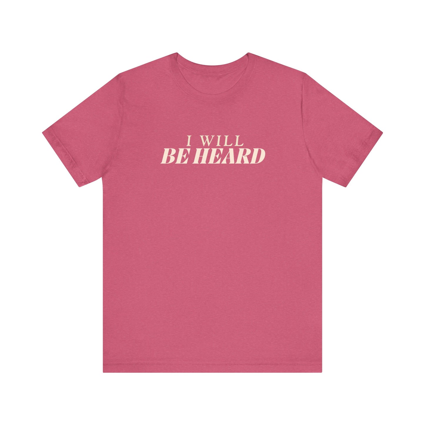 I Will Be Heard - Unisex Jersey Short Sleeve