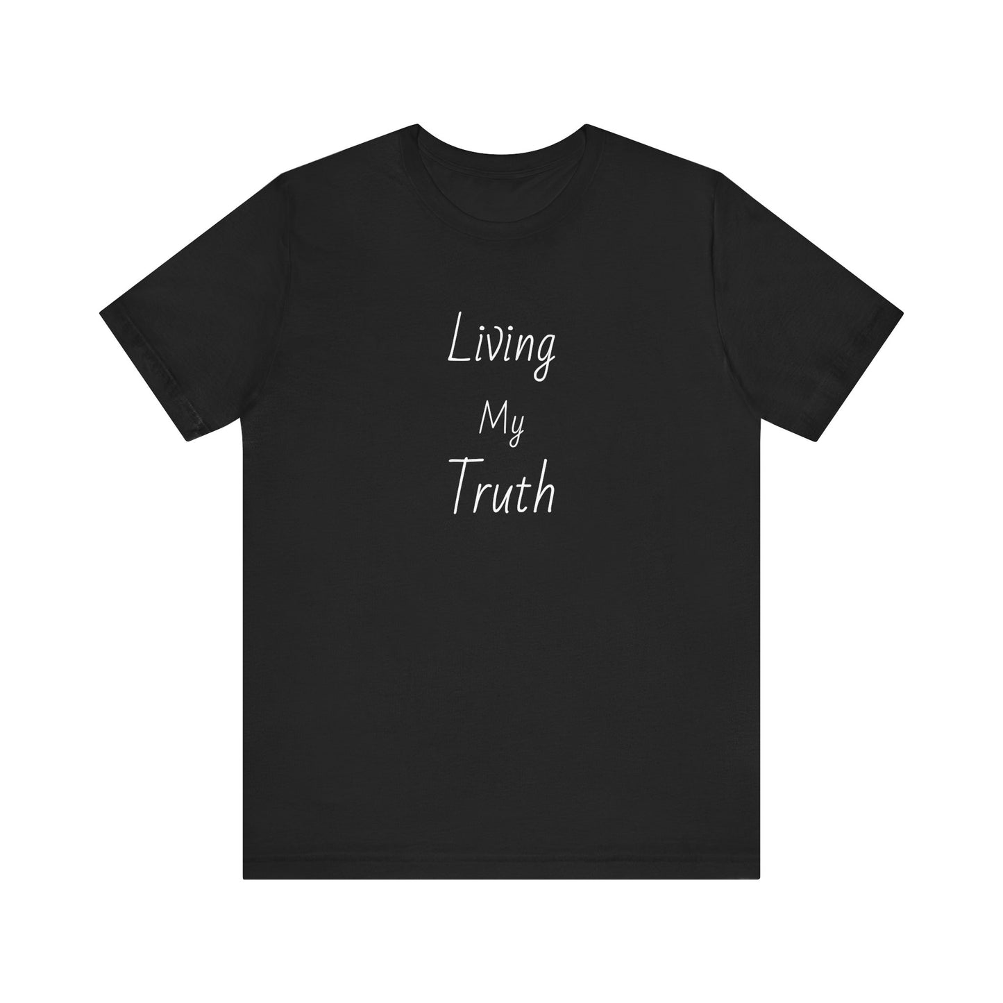 "Living My Truth" Cotton Crew Neck Tee