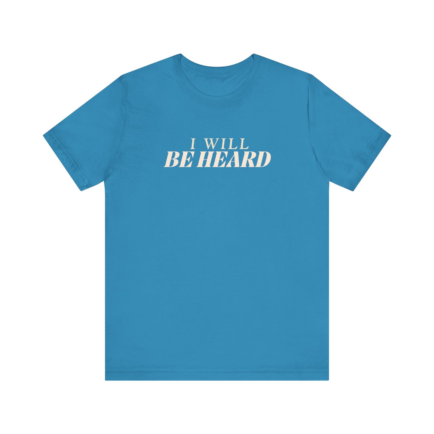 I Will Be Heard - Unisex Jersey Short Sleeve