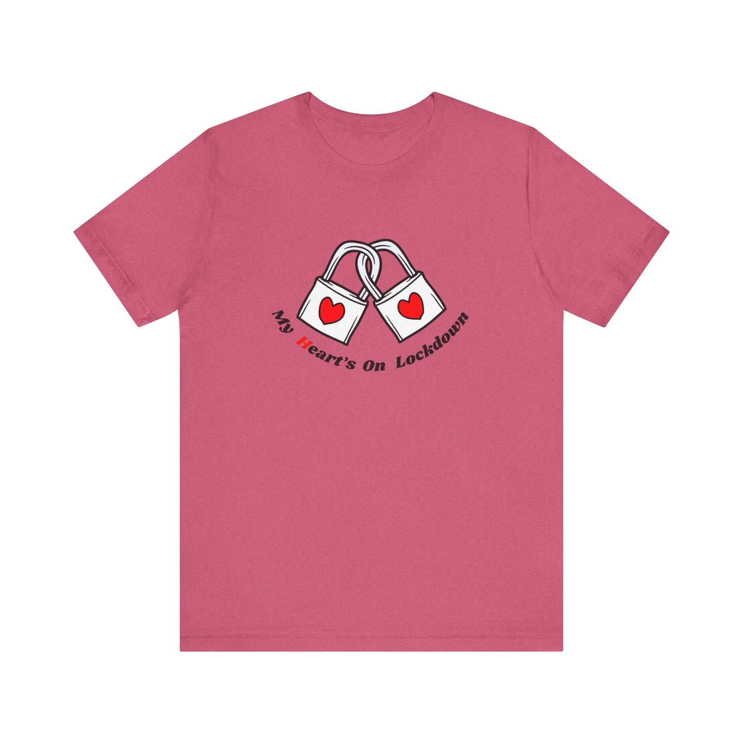 Lockdown Heart Unisex Tee Shirt - My Heart's On Lockdown Shirt