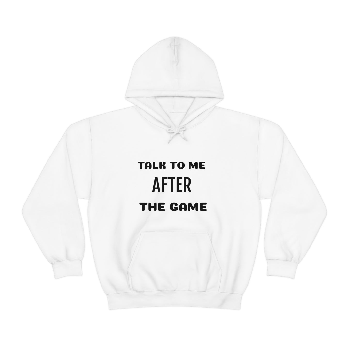 Talk To Me After The Game  Unisex Heavy Blend™ Hooded Sweatshirt
