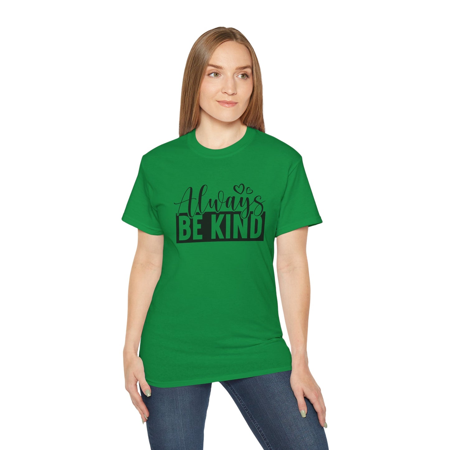 "Always Be Kind" Unisex Ultra Cotton Tee