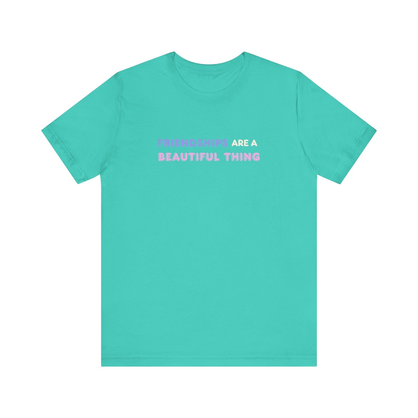 Friendships Are A Beautiful Thing Tee