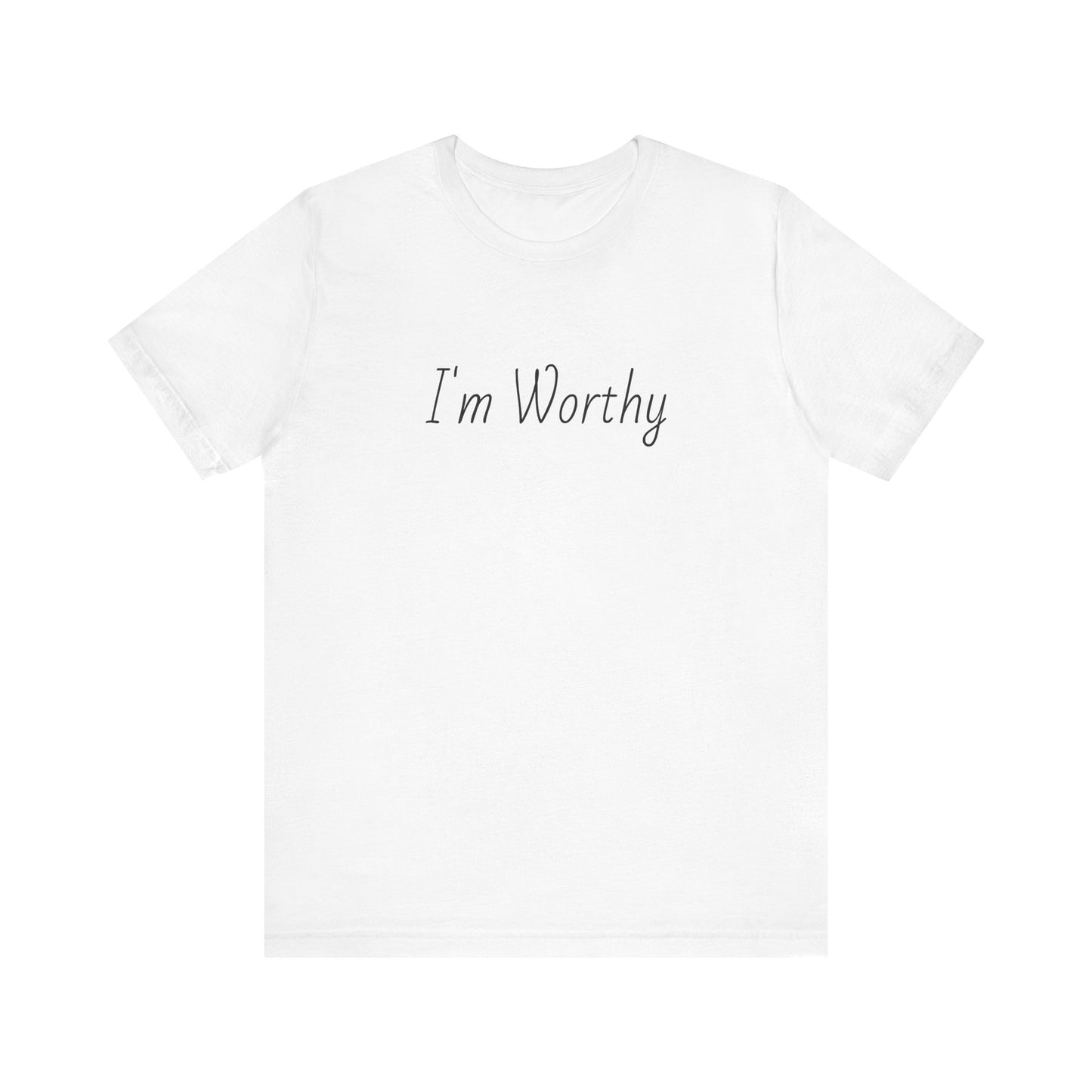I'm Worthy Tee