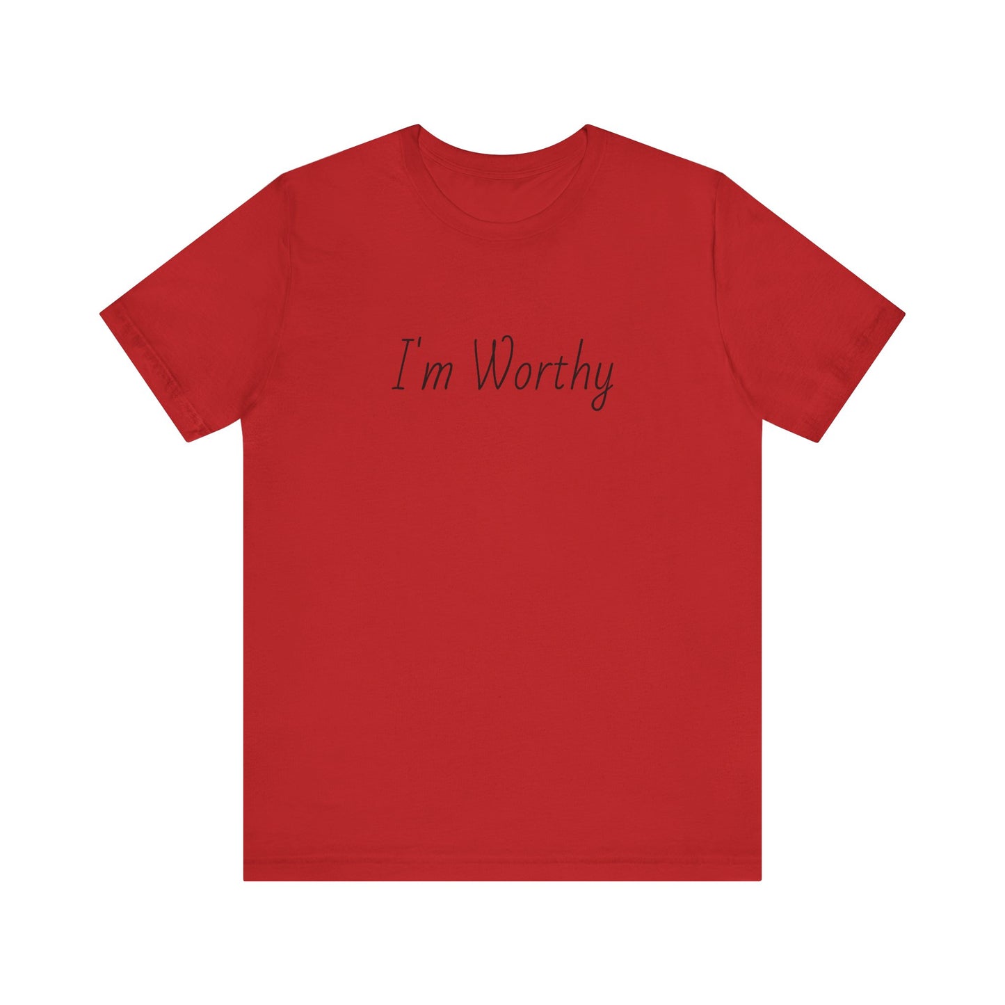 I'm Worthy Tee