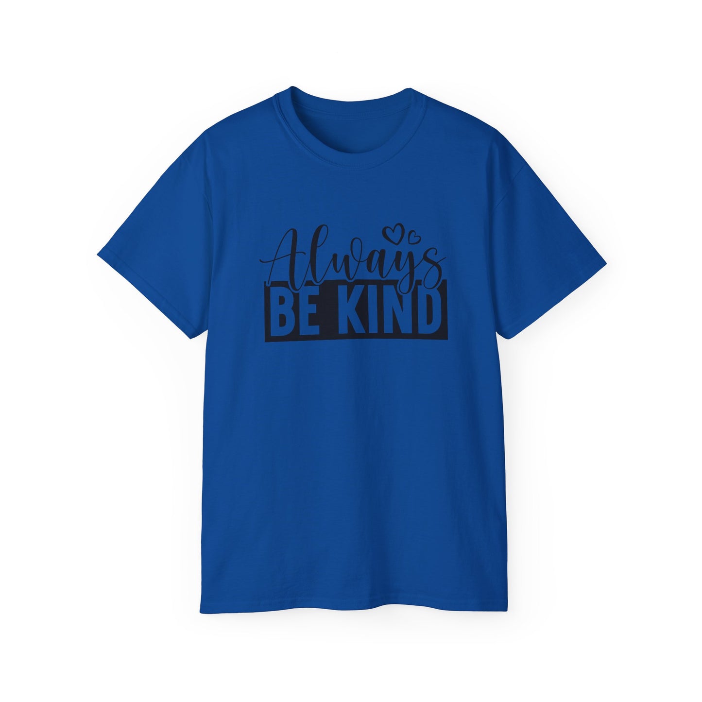 "Always Be Kind" Unisex Ultra Cotton Tee