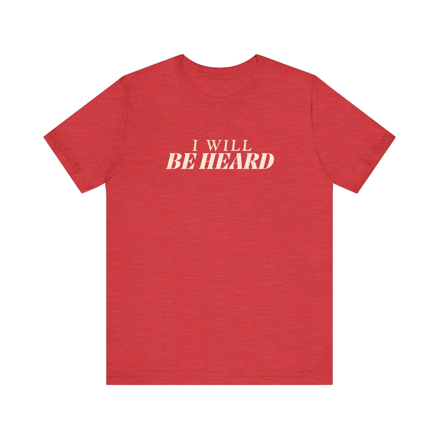 I Will Be Heard - Unisex Jersey Short Sleeve