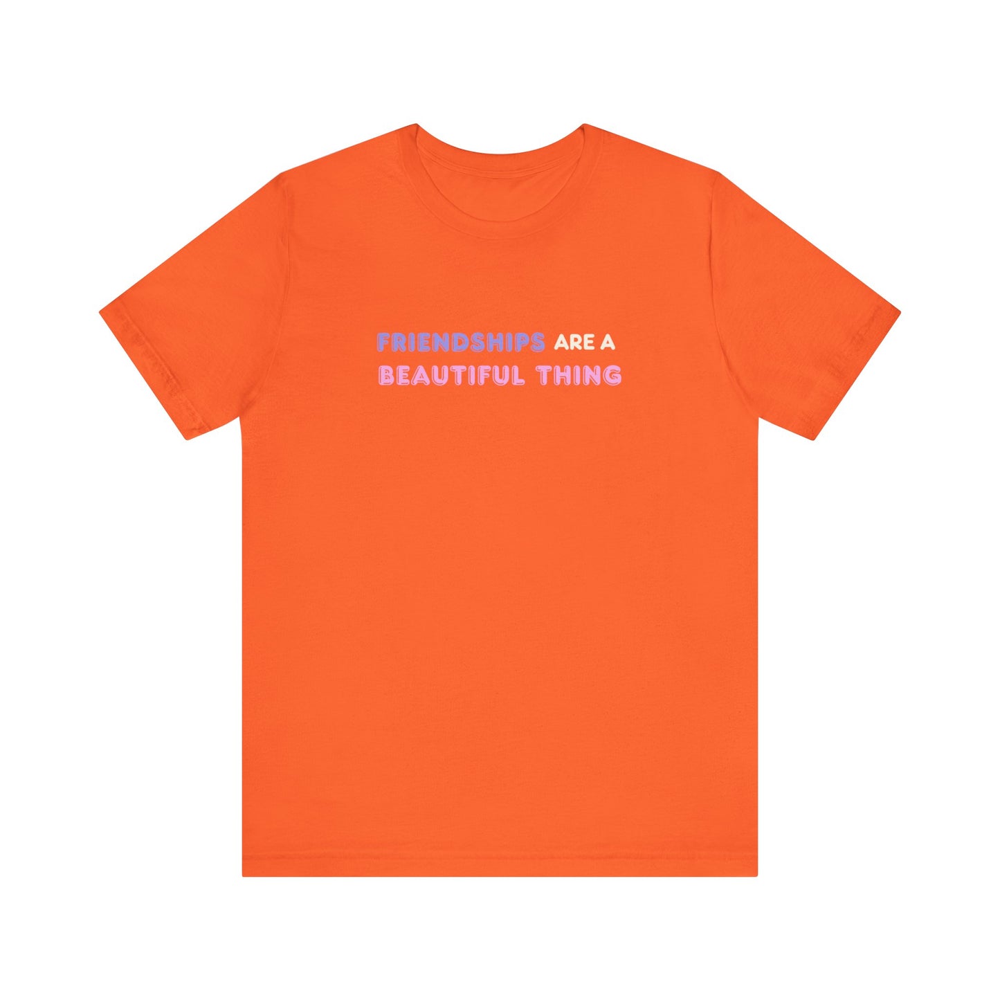 Friendships Are A Beautiful Thing Tee