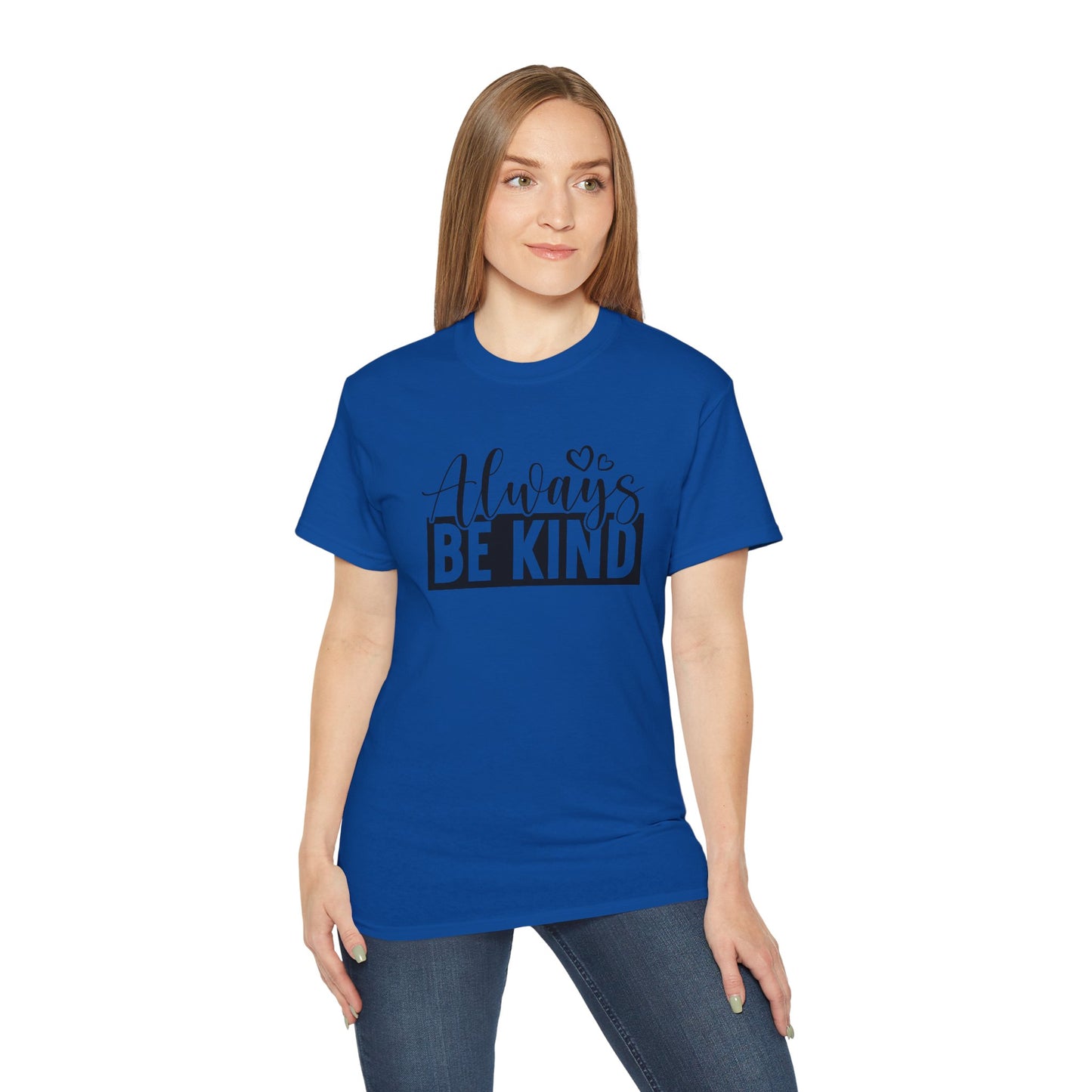 "Always Be Kind" Unisex Ultra Cotton Tee