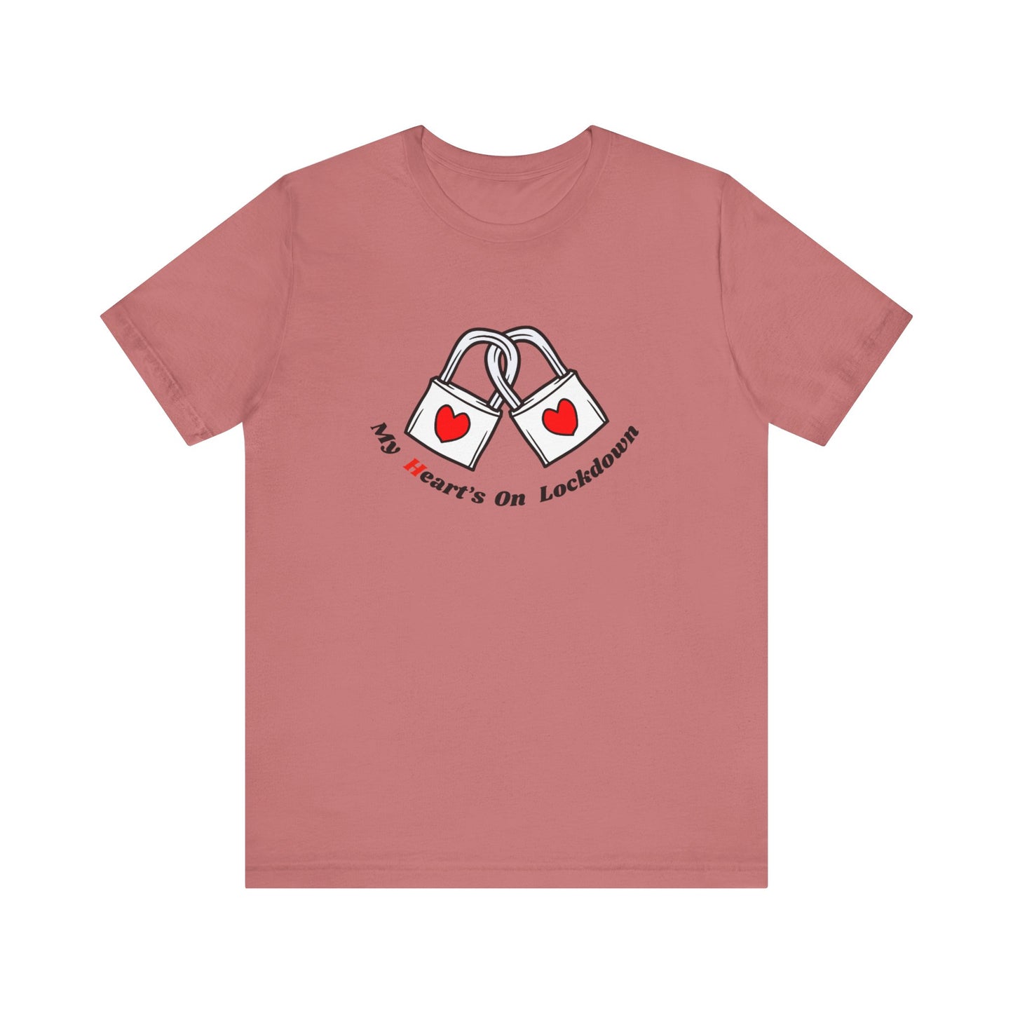 Lockdown Heart Unisex Tee Shirt - My Heart's On Lockdown Shirt