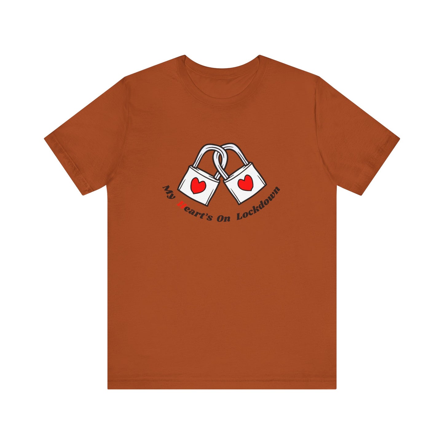 Lockdown Heart Unisex Tee Shirt - My Heart's On Lockdown Shirt
