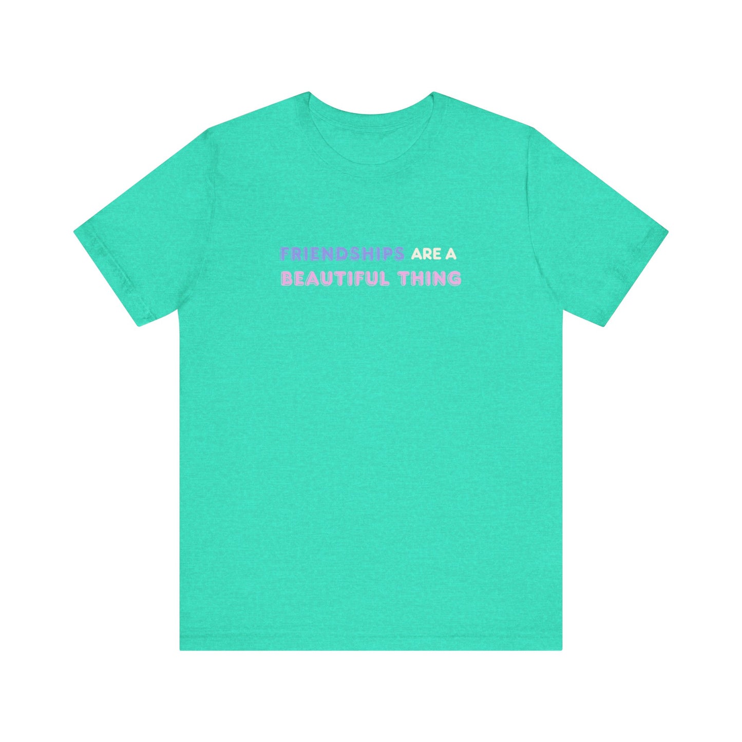 Friendships Are A Beautiful Thing Tee