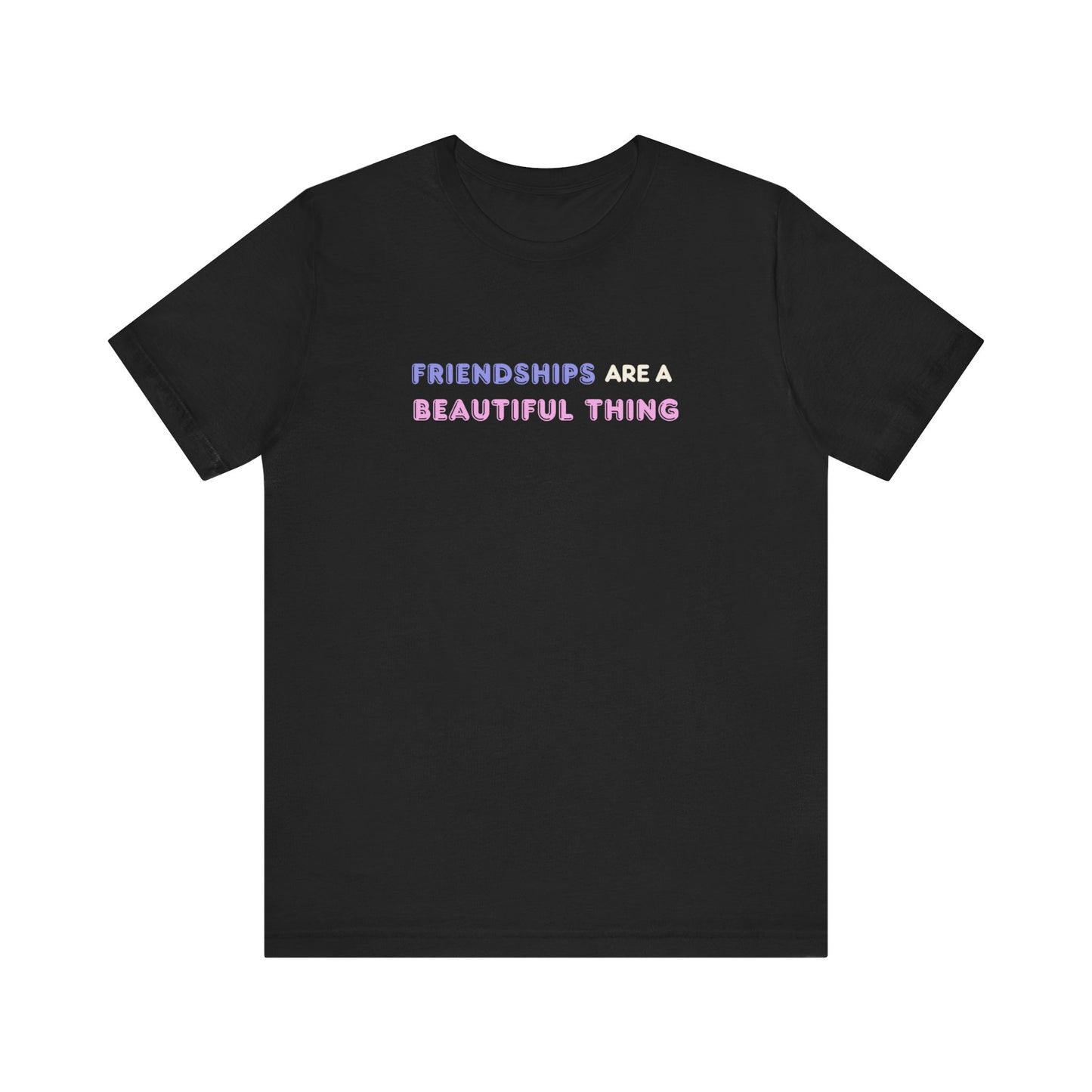 Friendships Are A Beautiful Thing Tee