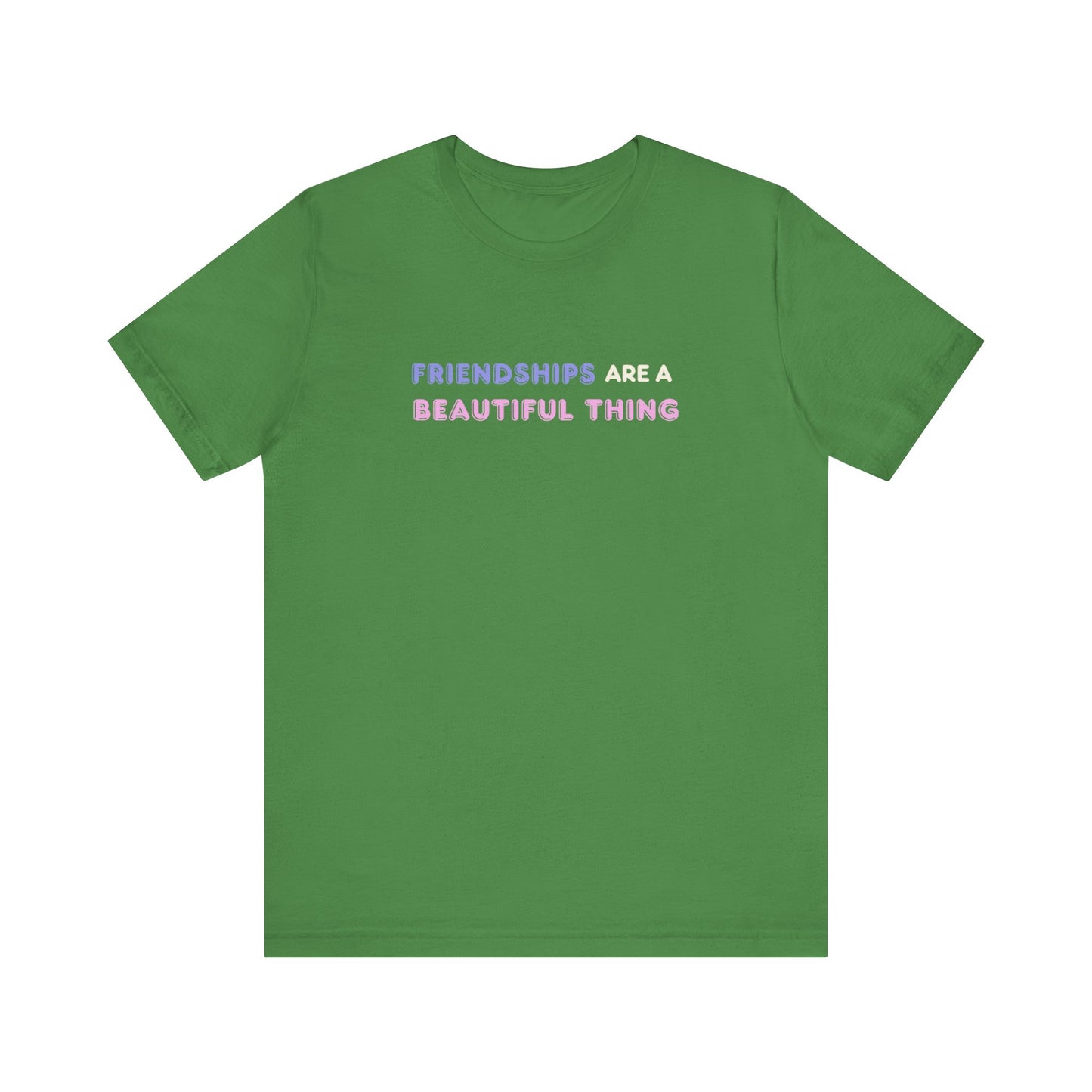 Friendships Are A Beautiful Thing Tee