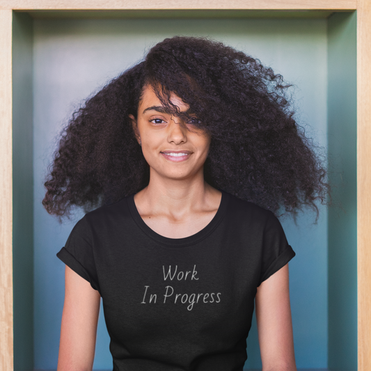 Work In Progress Inspirational T-Shirt